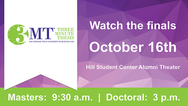 Watch the finals October 16 in the Hill Student Center. Masters @ 9:30 a.m.; Doctoral @ 3:00 p.m.