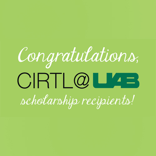 Congratulations CIRTL@UAB Scholarship Recipients!