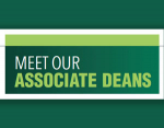 Meet Our Newest Associate Deans