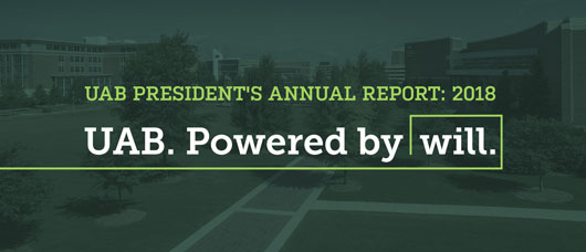 Image of campus green with text UAB President's annual report: 2018. UAB. Powered by Will.