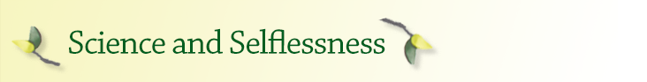 Subhead-Science and Selflessness