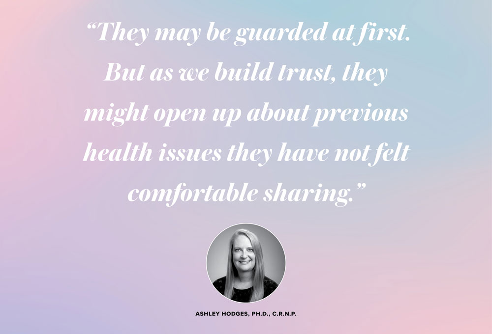 Photo of Ashley Hodges with quote: They may be guarded at first. But as we build trust, they might open up about previous health issues they have not felt comfortable sharing.