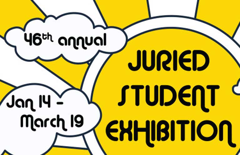 46th Annual Juried Student Exhibition