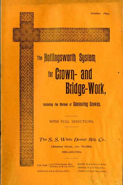 Hollingsworth System for Crown-and Bridge-Work, Including the Method of Contouring Crowns