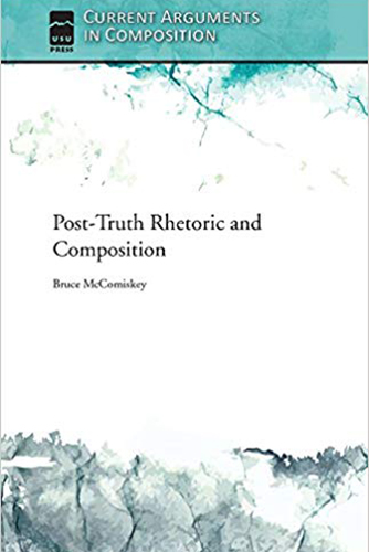Post-Truth Rhetoric and Composition