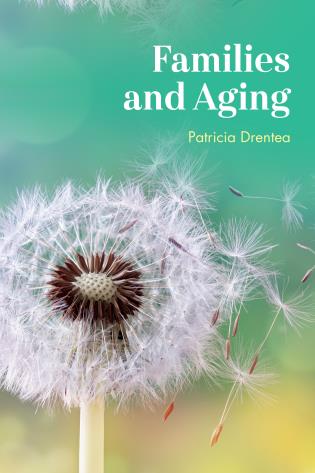 Cover of "Families and aging", a teal and yellow cover with a large dandelion. 