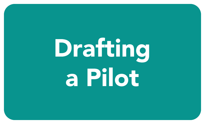 Drafting a pilot
