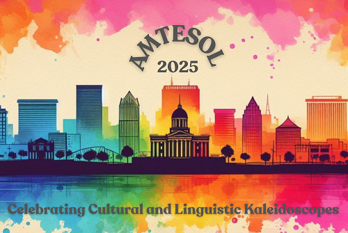 AMTESOL 2025 logo Montgomery Alabama colorful cityscape silhouette text says Celebrating Cultural and Linguistic Kaleidoscopes