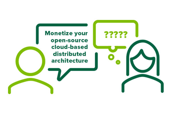 Line drawing of two people talking with text bubble "Monetize your open-sourced cloud based distributed architecture".