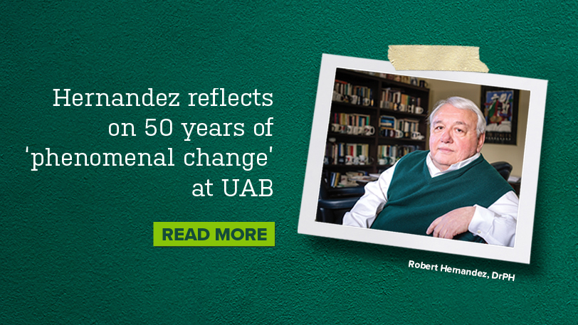 Robert Hernandez, DrPH, reflects on 50 years of 'phenomenal change' at UAB