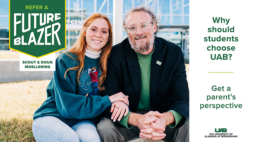 Why should students choose UAB? Get a parent's perspective. Refer a Future Blazer: Grace & Martha Earwood
