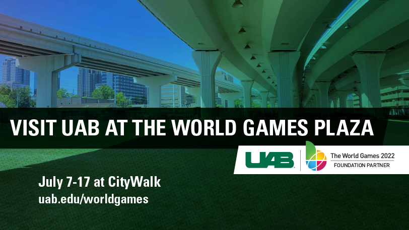 Visit UAB at The World Games Plaza: July 7-17 at CityWalk