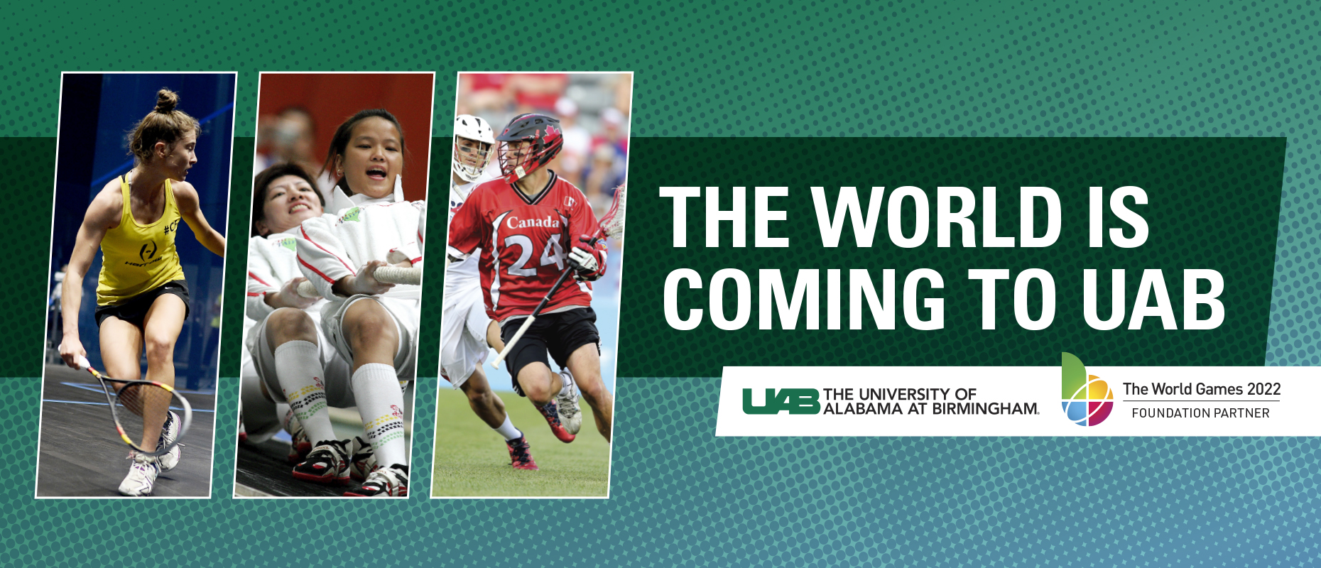 The world is coming to UAB. The World Games 2022.