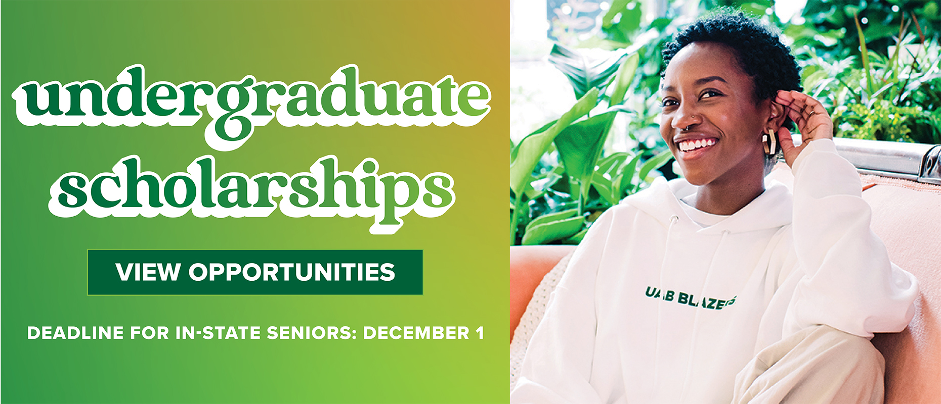 Undergraduate scholarships. View opportunities. Deadline for in-state seniors: December 1.
