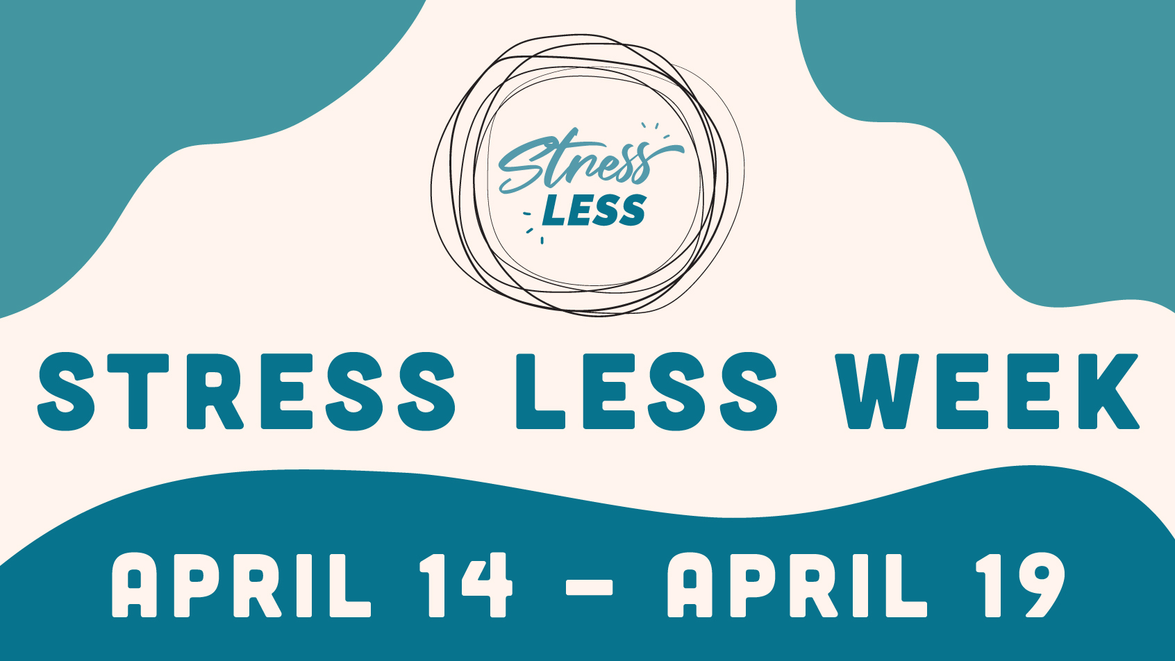 Stress Less Week: April 14 - April 19