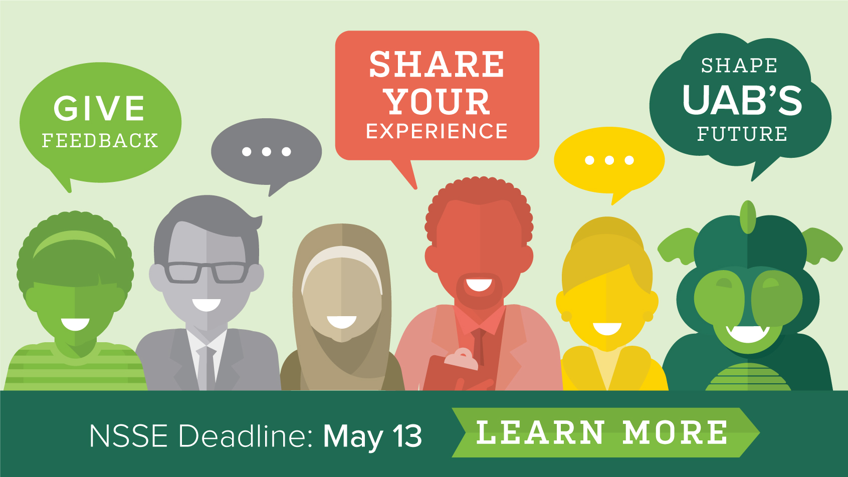 Give feedback. Share your experience. Shape UAB's future. NSSE deadline: May 13. Learn more.