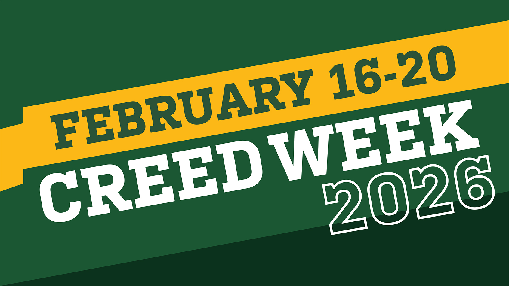 Creed Week 2026: February 16-20