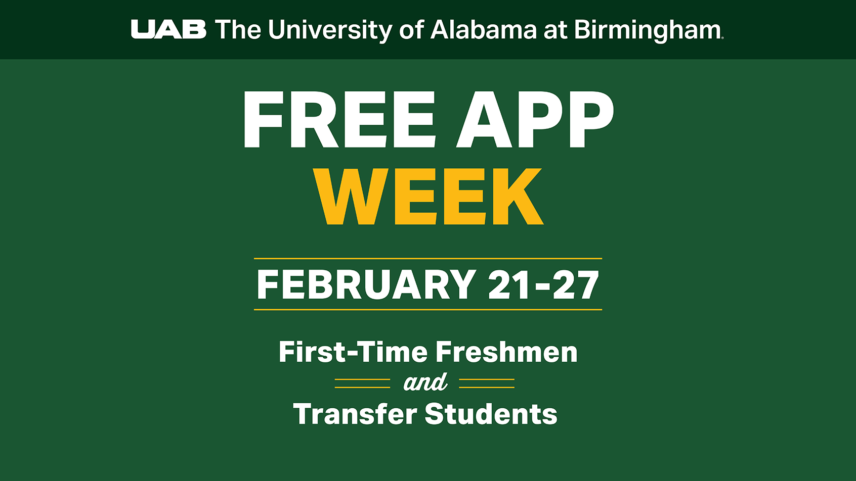 UAB Free App Week: February 21-27 - First-Time Freshmen and Transfer Students