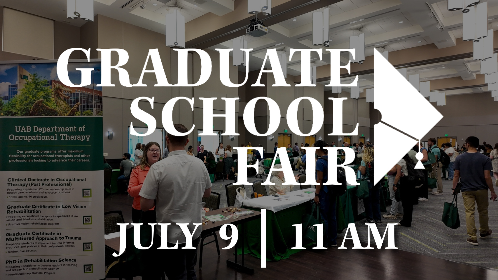 Graduate School Fair: July 9, 11:00am