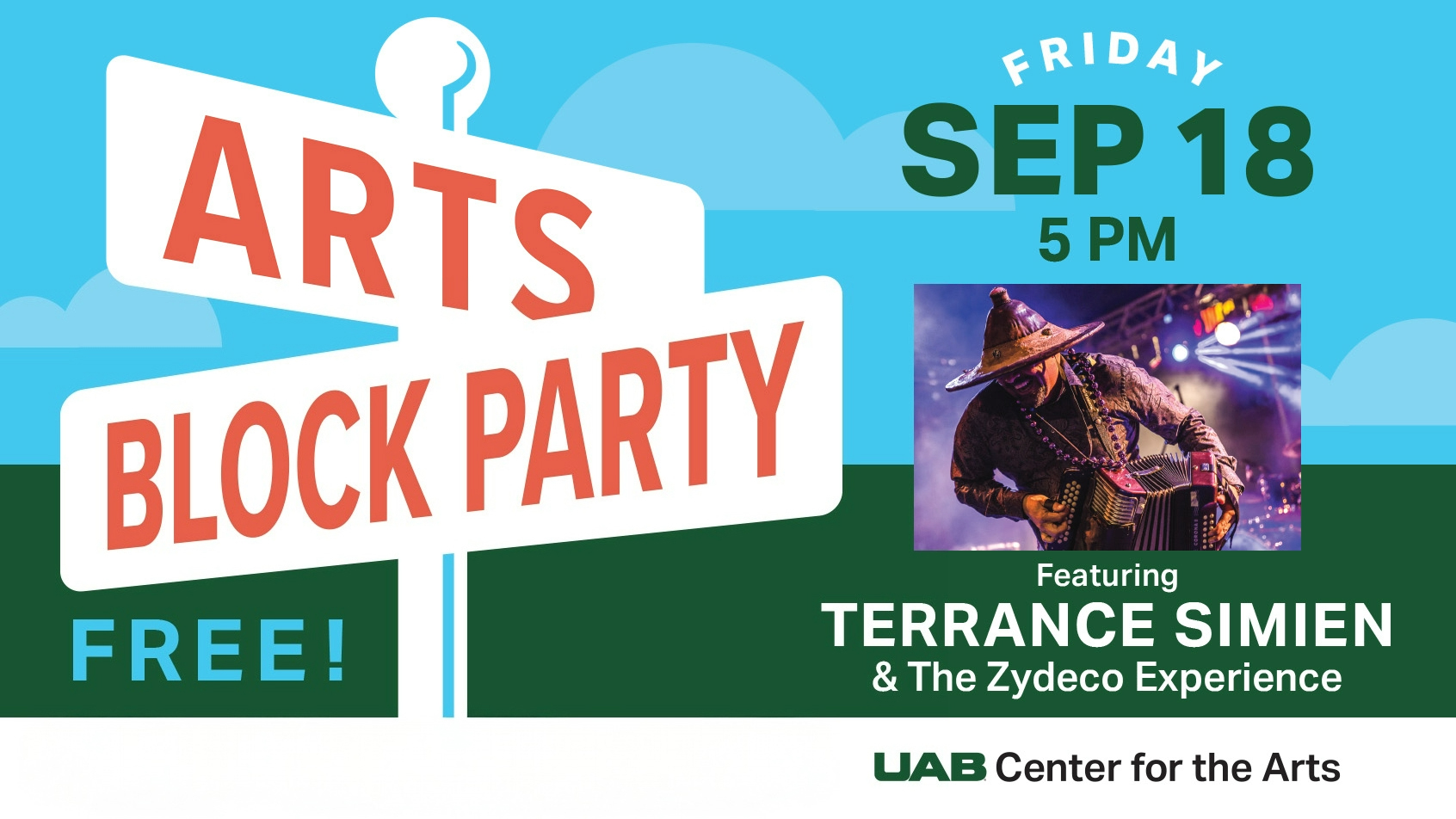 Arts Block Party: Friday September 18, 5:00pm. Free! Featuring Terrance Simien and the Zydeco Experience.