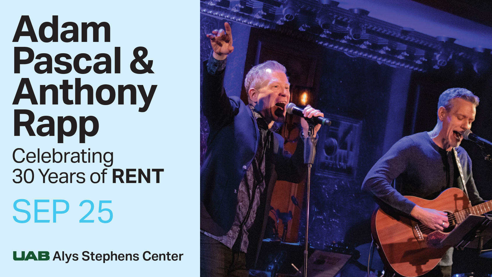 Adam Pascal and Anthony Rapp celebrating 30 years of RENT September 25 at UAB's Alys Stephens Center