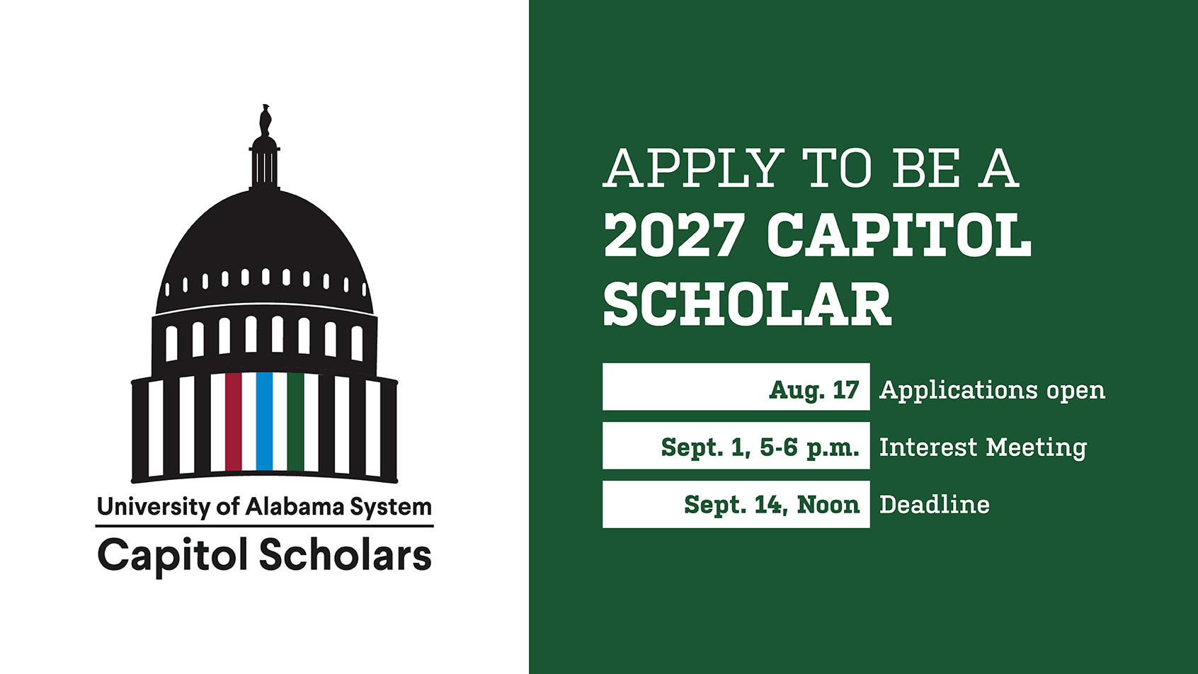 Apply to be a 2027 Capitol Scholar. August 17 applications open. September 1 interest meeting. September 14 deadline.