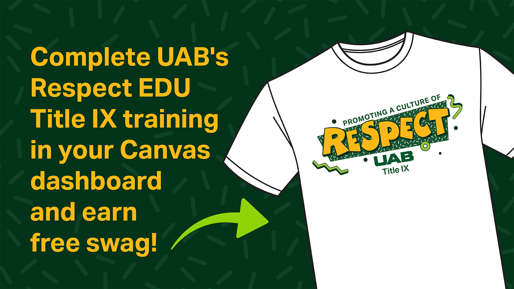 Complete UAB's Respect EDU Title IX training in your Canvas dashboard and earn free SWAG.