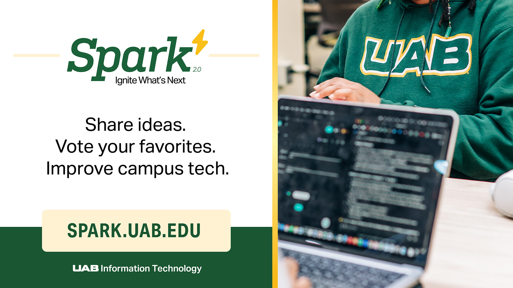 Spark: Ignite what's next. Share ideas. Vote your favorites. Improve campus tech.