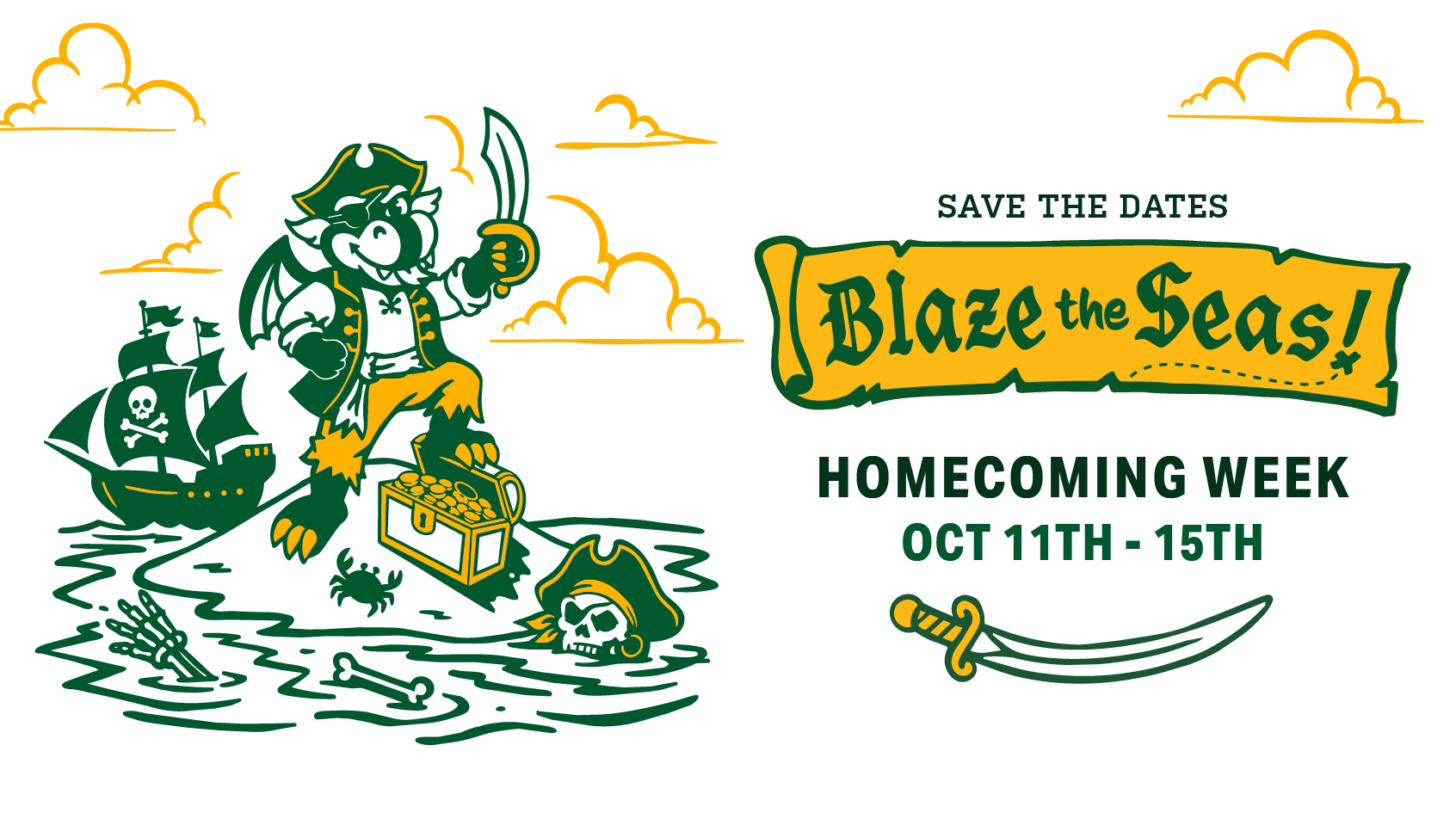 Save the dates. Blaze the Seas! Homecoming Week October 12-15.