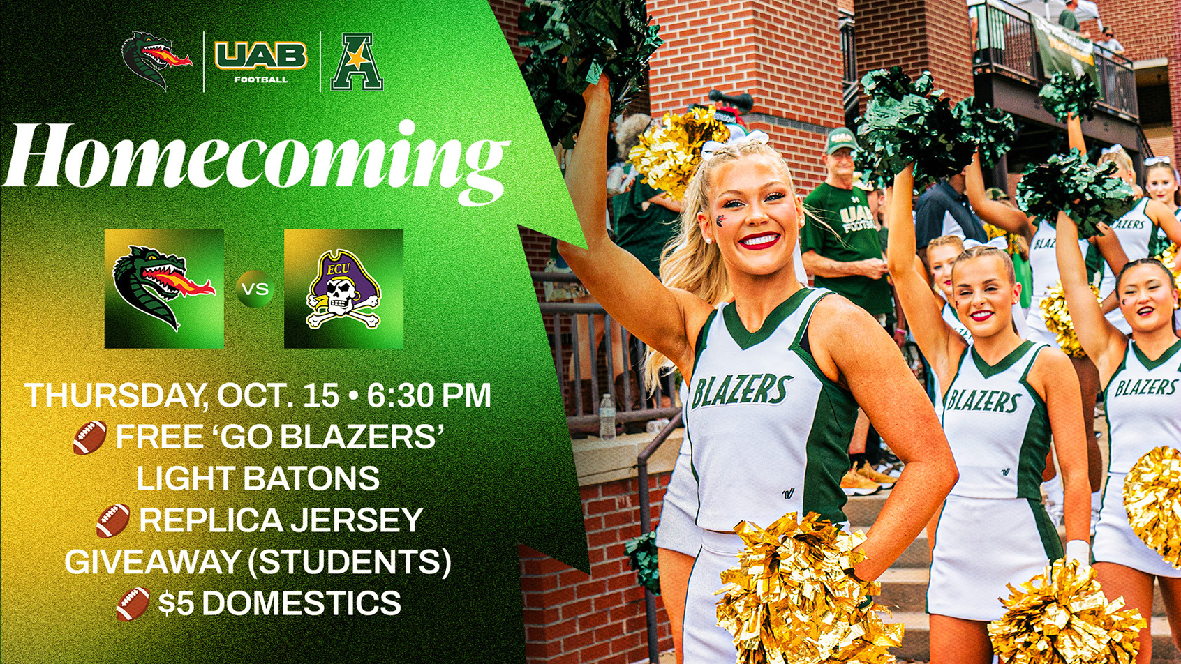 UAB Football Homecoming: Thursday, October 15, 6:30pm. Free 'Go Blazers' light batons. Replica jersey giveaway for students. $5 domestics.