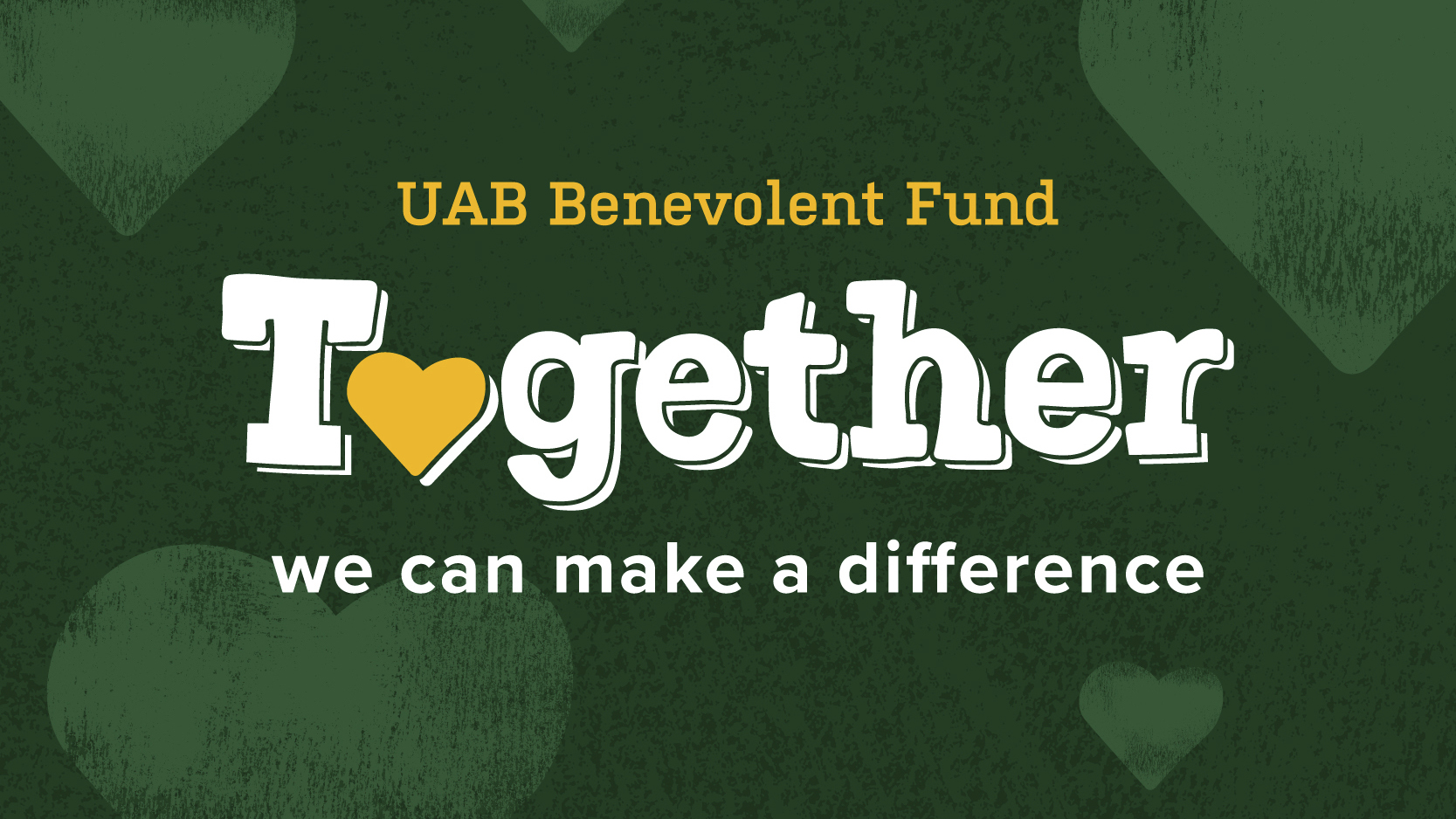 UAB Benevolent Fund: Together we can make a difference.