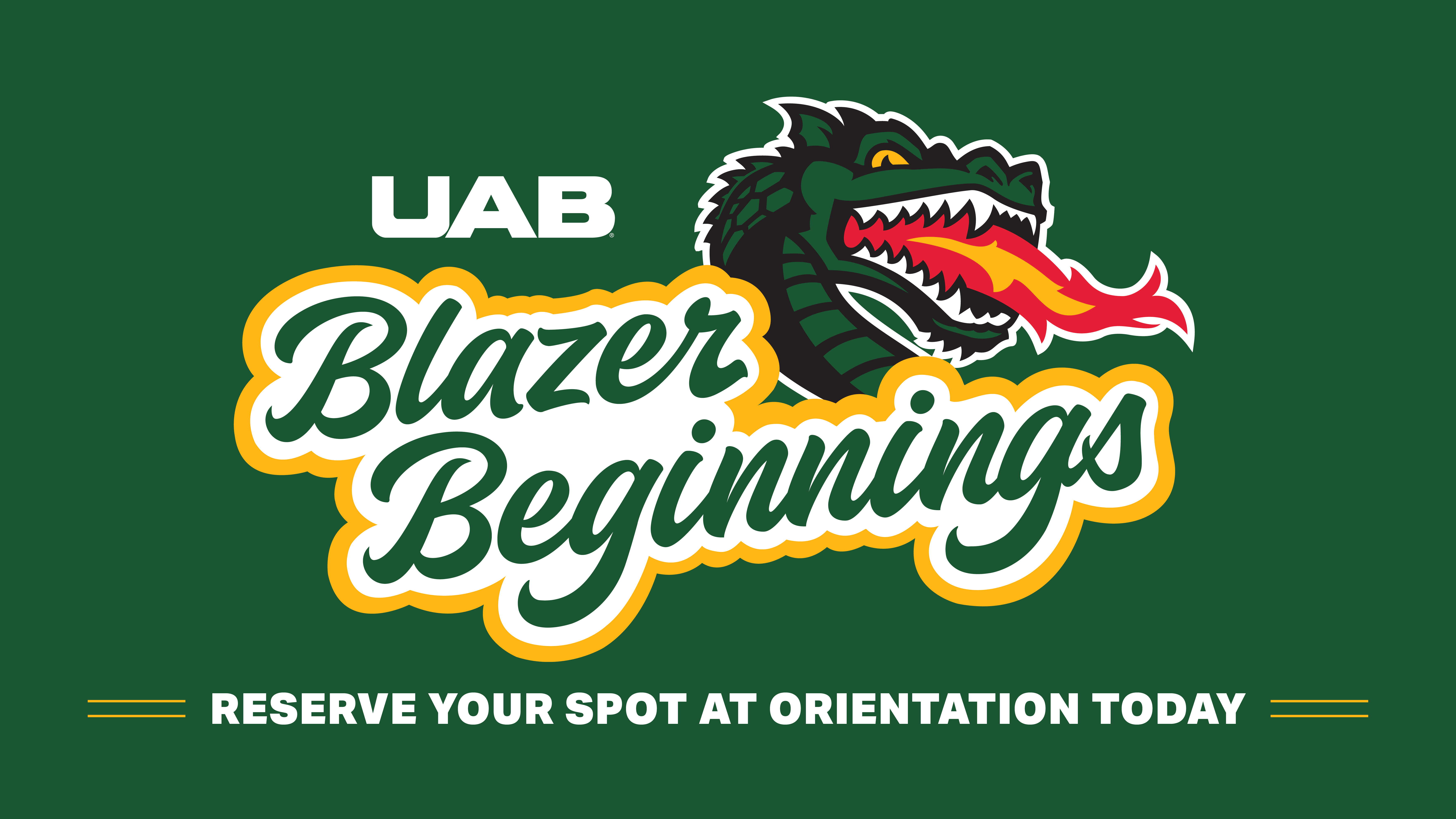 UAB Blazer Beginnings: Reserve your spot at orientation today.