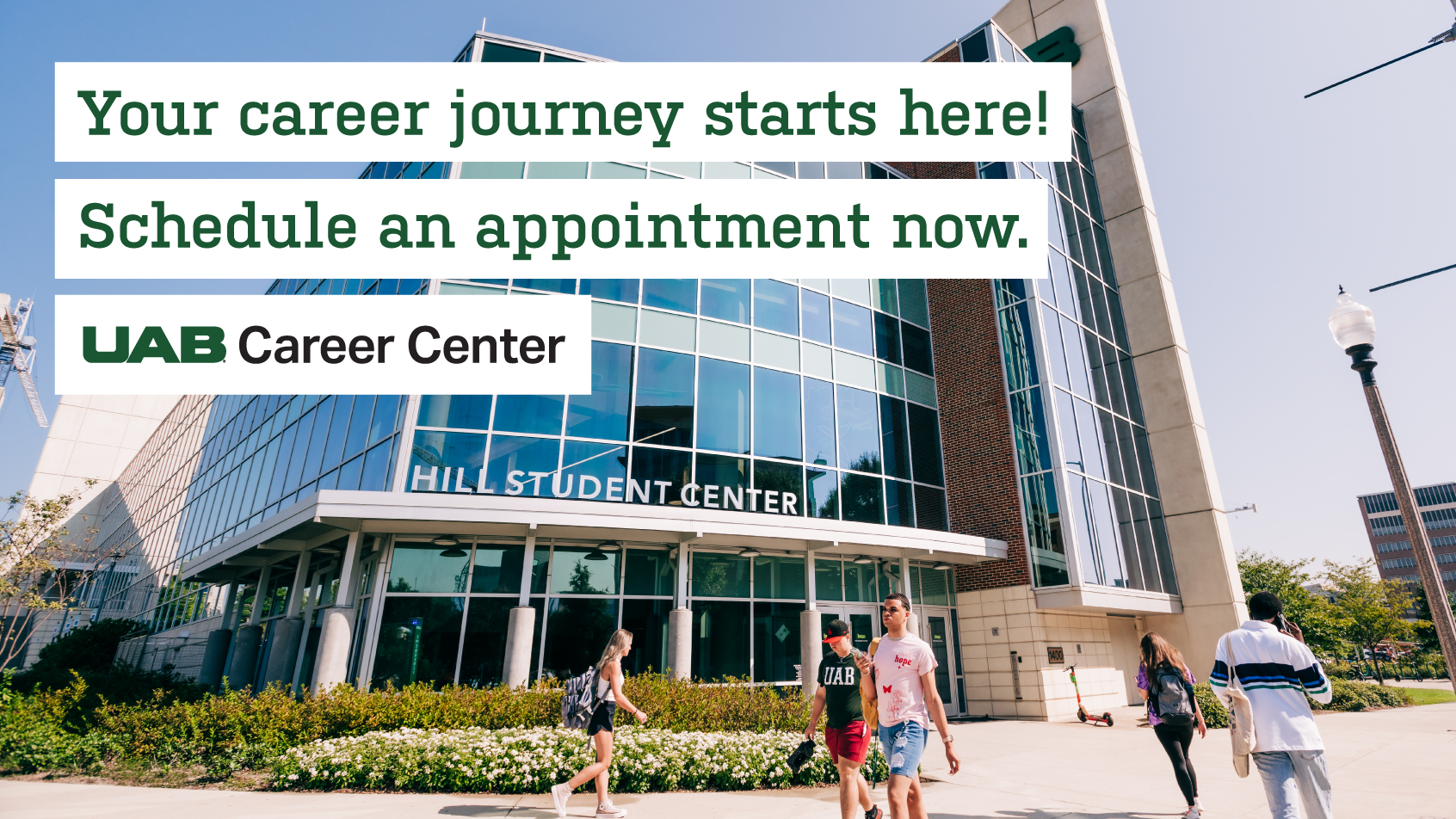 Your career journey starts here! Schedule an appointment now with the UAB Career Center.