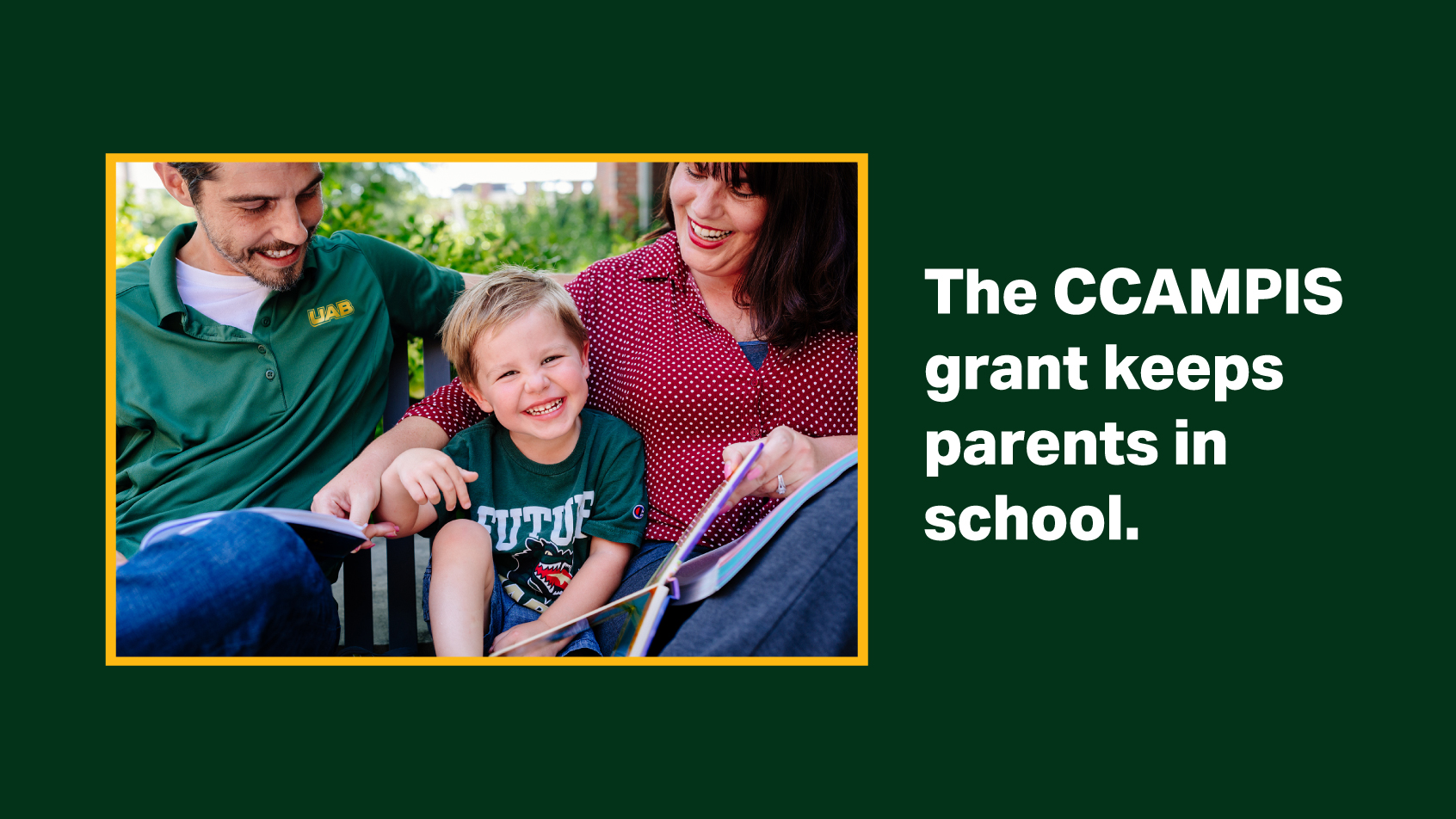 The CCAMPIS grant keeps parents in school.