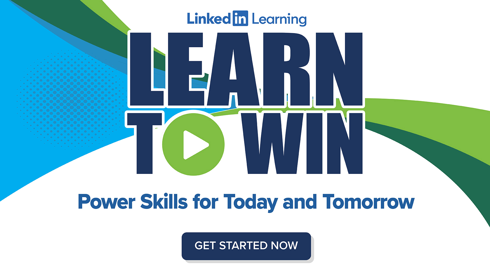 Linkedin Learning: Learn to Win - Power Skills for Today and Tomorrow. Get started now.