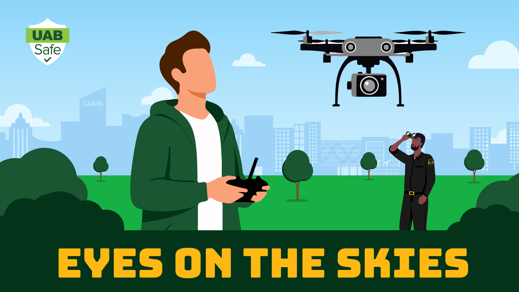 UAB Safe: Eyes on the Skies - Drone Safety