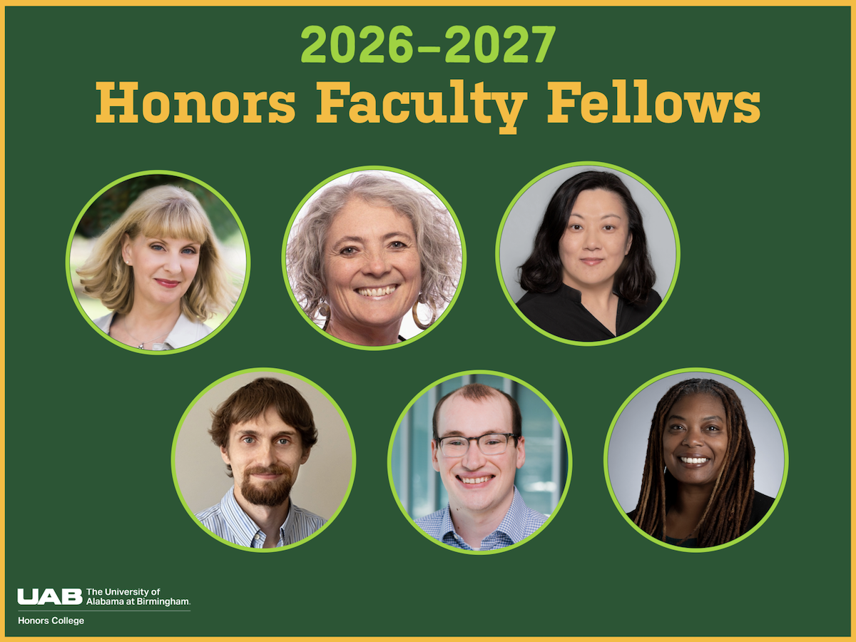 Meet the 2026-2027 Honors Faculty Fellows in the UAB Honors College