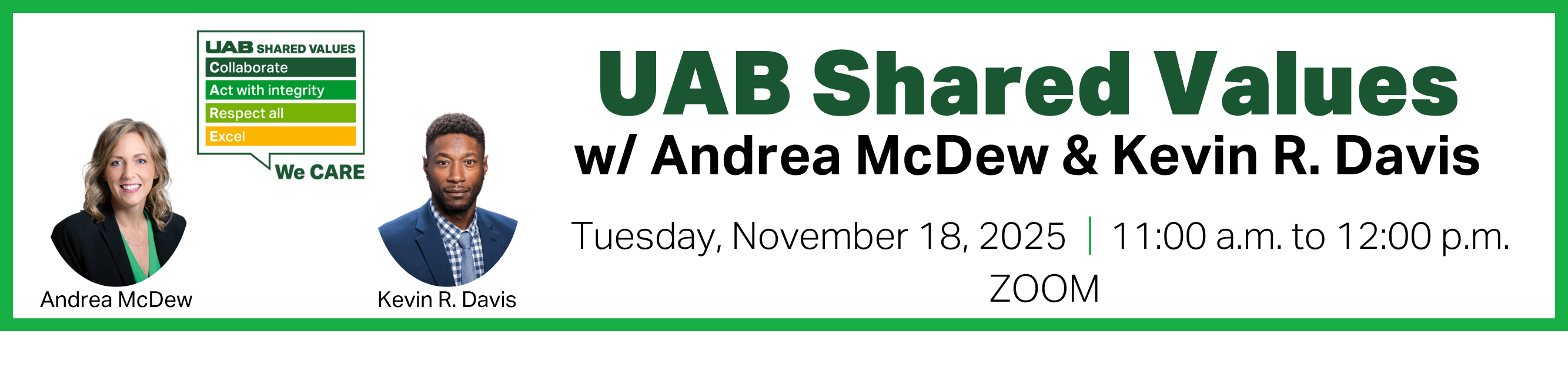 Register for UAB Shared Values with Andrea Mcdew and Kevin r. Davis, Thursday, November 18, 2025, from 11:00 a.m. to 12:00 p.m., Zoom