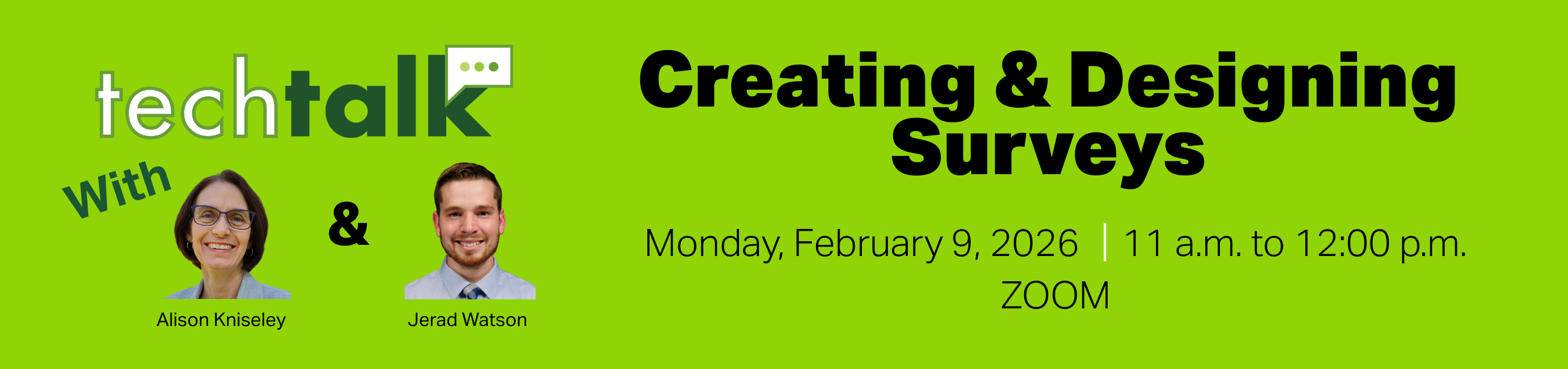 Register for Tech Talk, Creating and Designing Surveys, Monday, February 9, 2026, from 11:00 a.m. to 12:00 p.m., Zoom