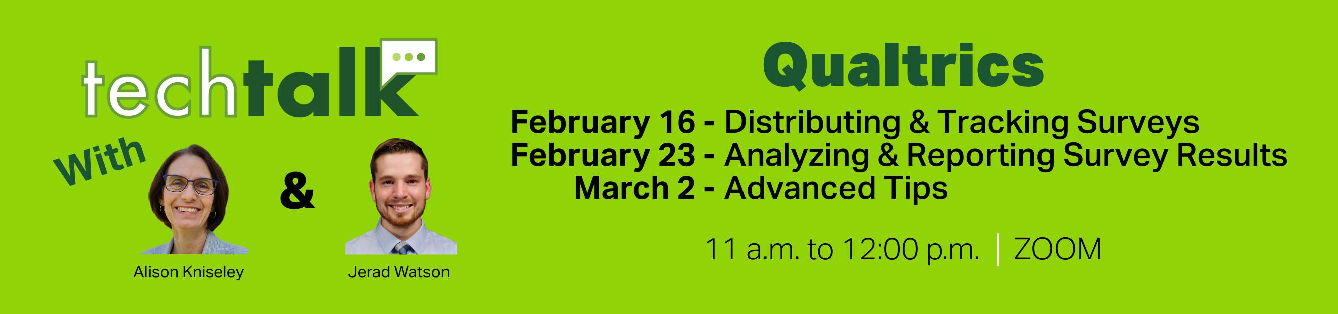Register for Tech Talks,Qualtrics, February 16, 23, March 2, 2026, from 11:00 a.m. to 12:00 p.m., Zoom