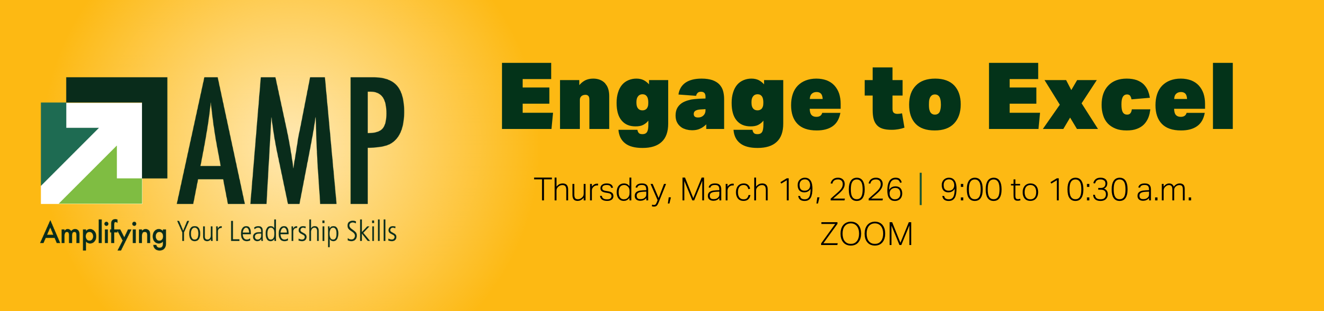 Register for AMP, Engage to Excel, Thursday, March 19, 2026, from 9:00 a.m. to 10:30 a.m., Zoom