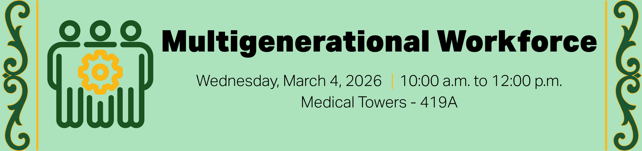 Register for Multigenerational Workforce, Wednesday, March 4, 2026, from 10:00 a.m. to 12:00 p.m., Medical Towers, 419A
