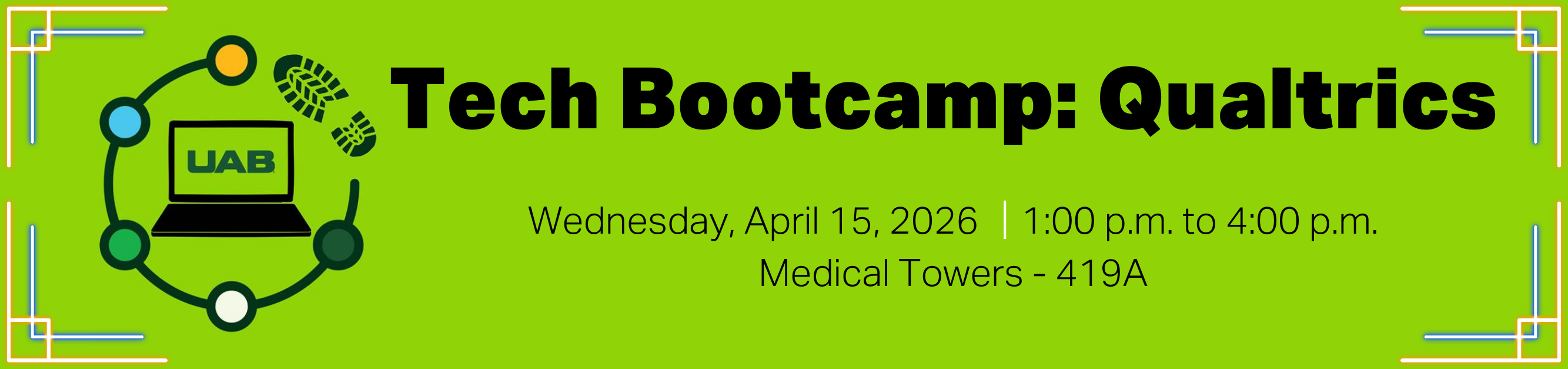 Register for Tech Bootcamp, Qualtrics, April 15, 2026, from 1:00 p.m. to 4:00 p.m., Medical Towers, 419A