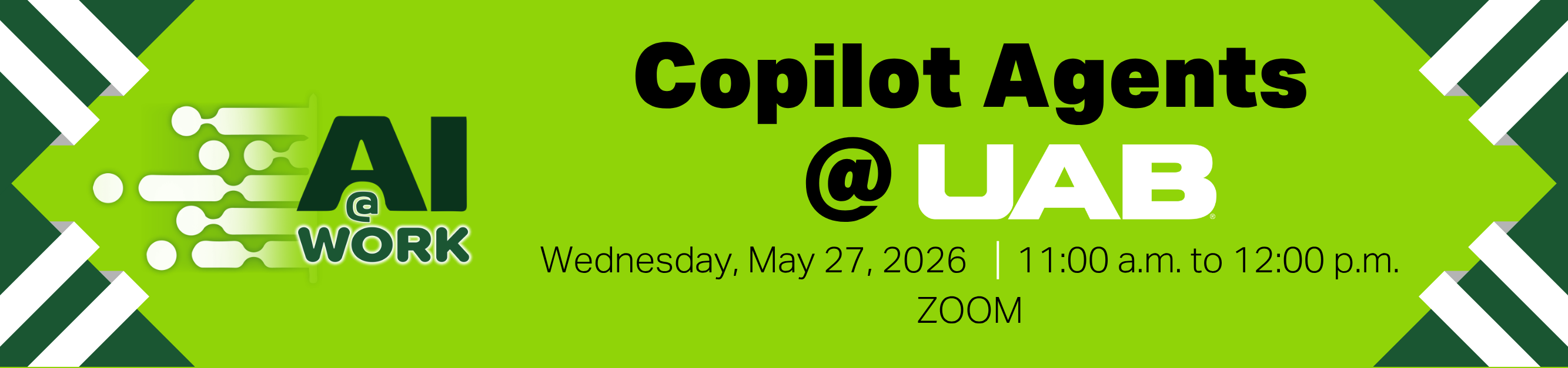 Register for AI @ Work, Copilot Agents @ UAB, Wednesday, May 27, 2026, from 11:00 a.m. to 12:00 p.m., Zoom
