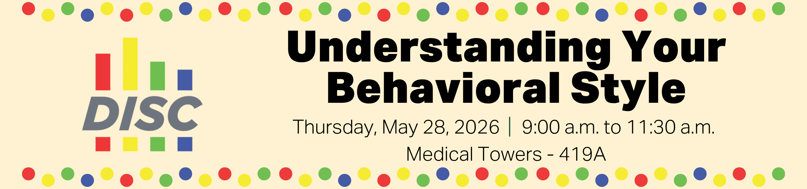 Register for Understanding Your Behavioral Style, Thursday, May 28, 2026, from 9:00 a.m. to 11:30 a.m., Medical Towers 419A