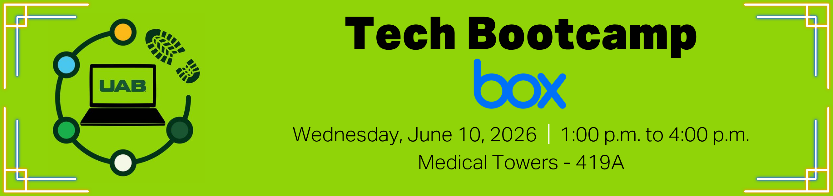 Register for Tech Bootcamp, Box, Wednesday, June 10, 2026, from 1:00 p.m. to 4:00 p.m., Medical Towers, 419A