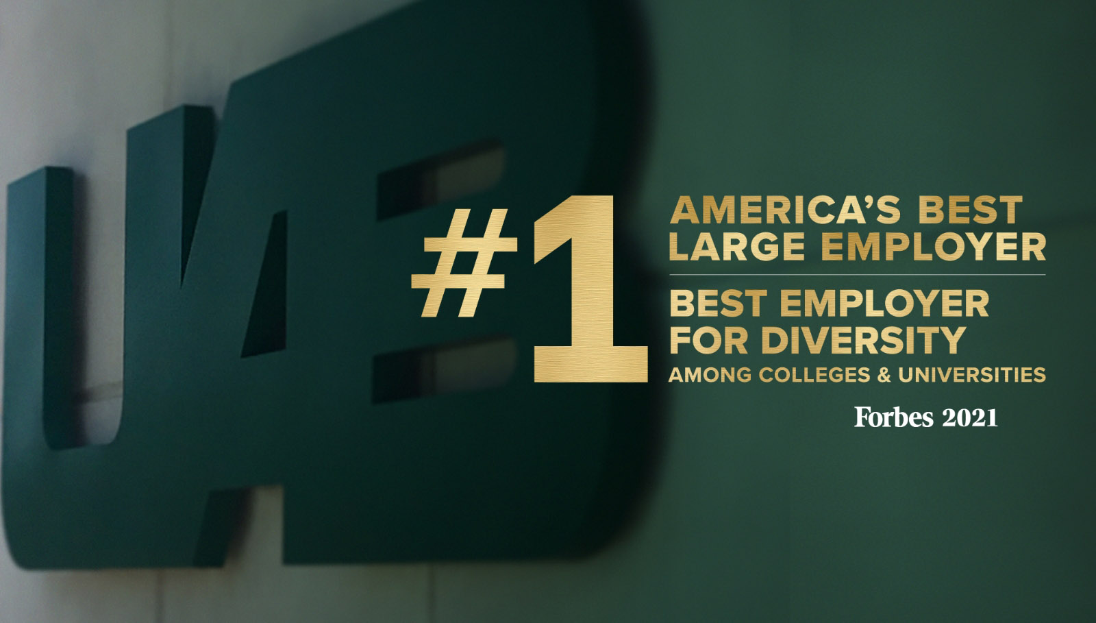 #1 America's best large employer and best employer for diversity among colleges and universities in 2021 according to Forbes