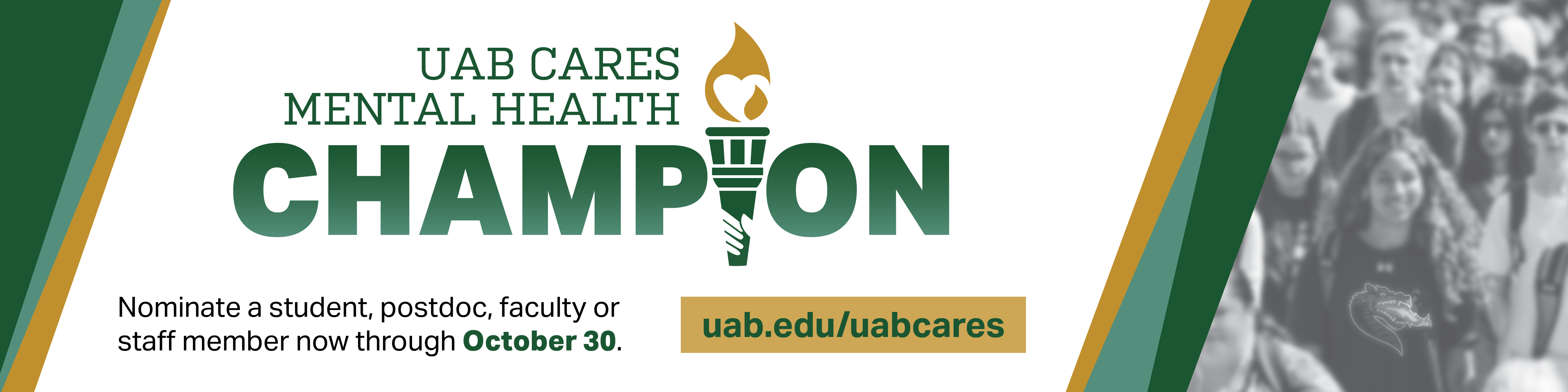 Do you know a UAB Mental Health Champion? Nominate a student, postdoc, faculty or staff member now through October 30 at uab.edu/uabcares.