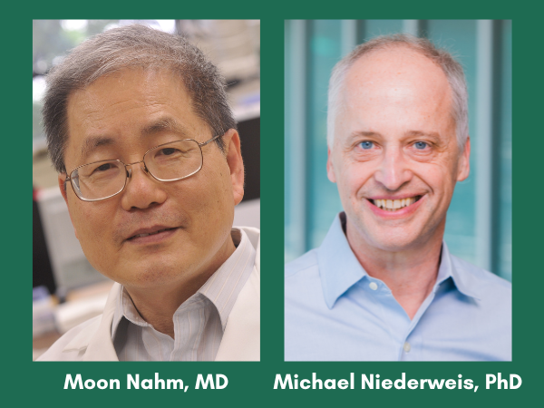 Moon Nahm, MD, and Michael Niederweis, PhD