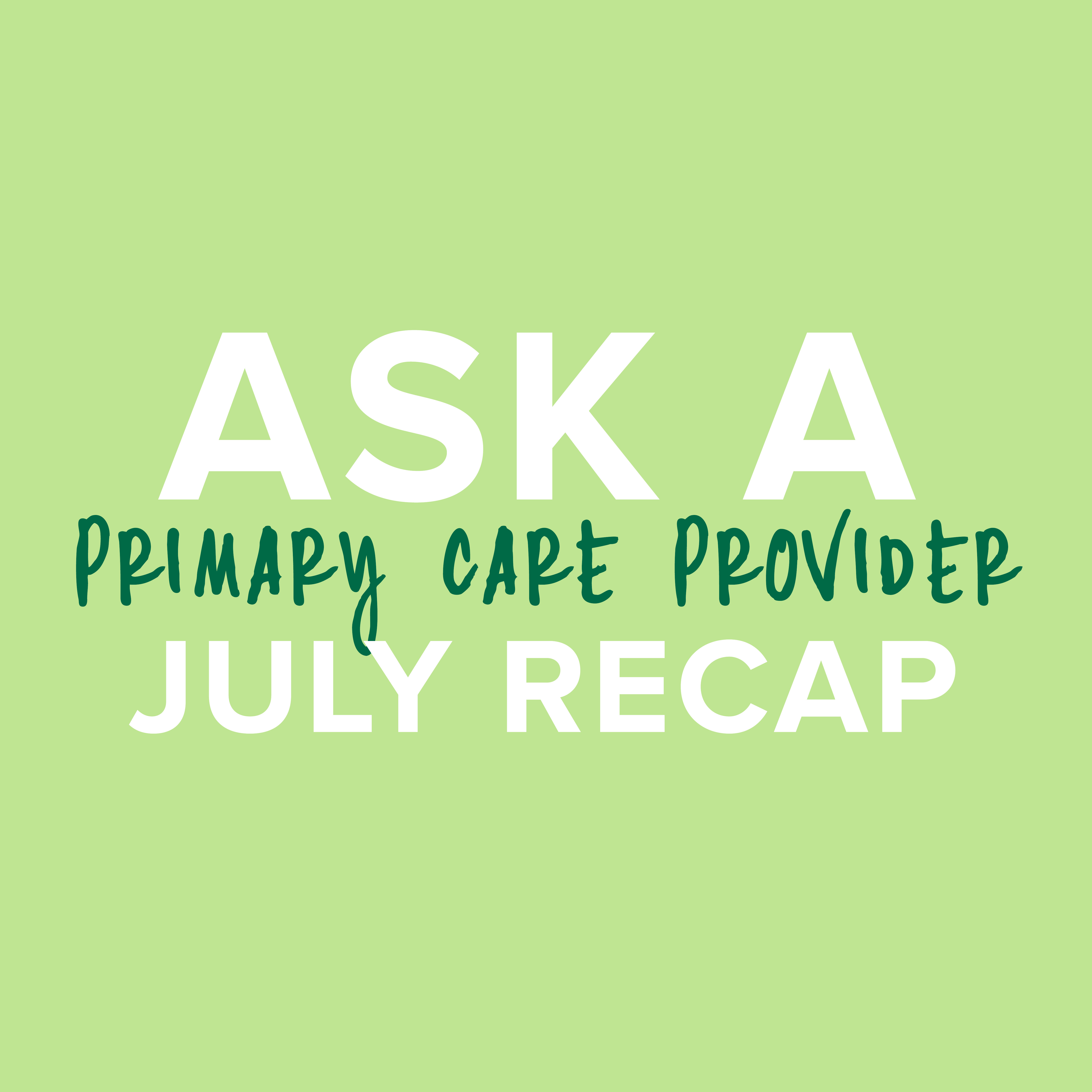 Ask a Provider July Recap
